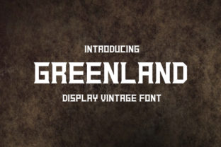 Greenland Display Font Review for Campaign Design